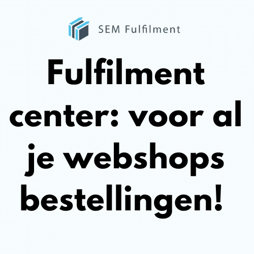 Fulfilment center voor al je webshops bestellingen!